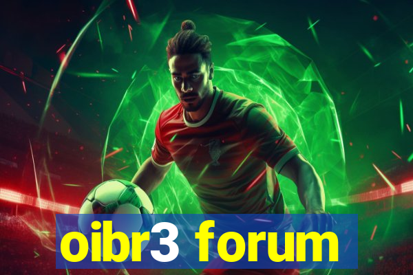 oibr3 forum